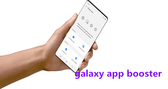 galaxy app booster汾ȫ_galaxy boosterС