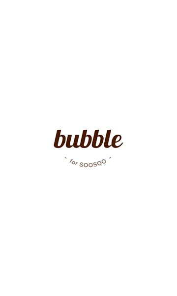 soosoo bubble°